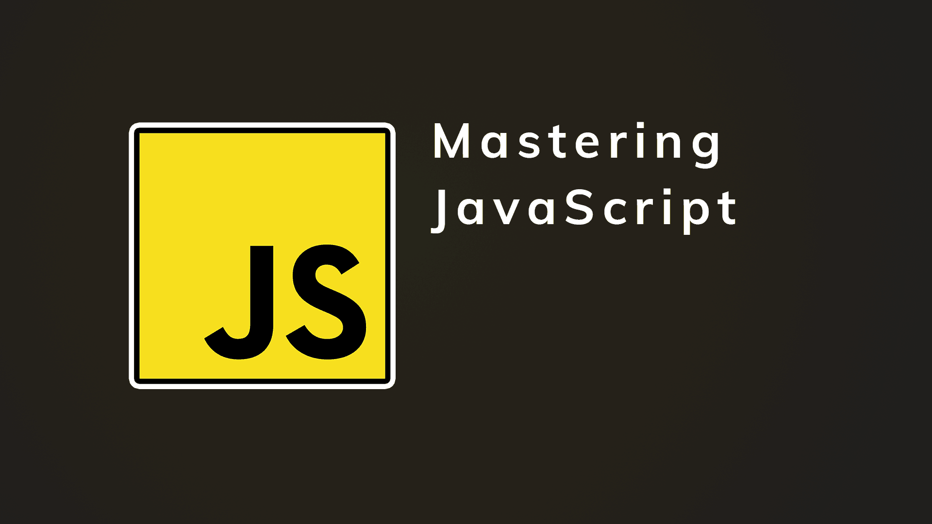 Mastering JavaScript